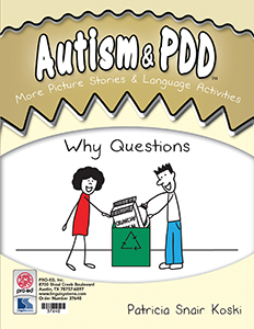 Autism & PDD More Picture Stories & Language Activities: Why Questions